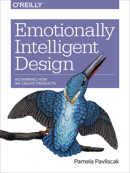 Title details for Emotionally Intelligent Design by Pamela Pavliscak - Available